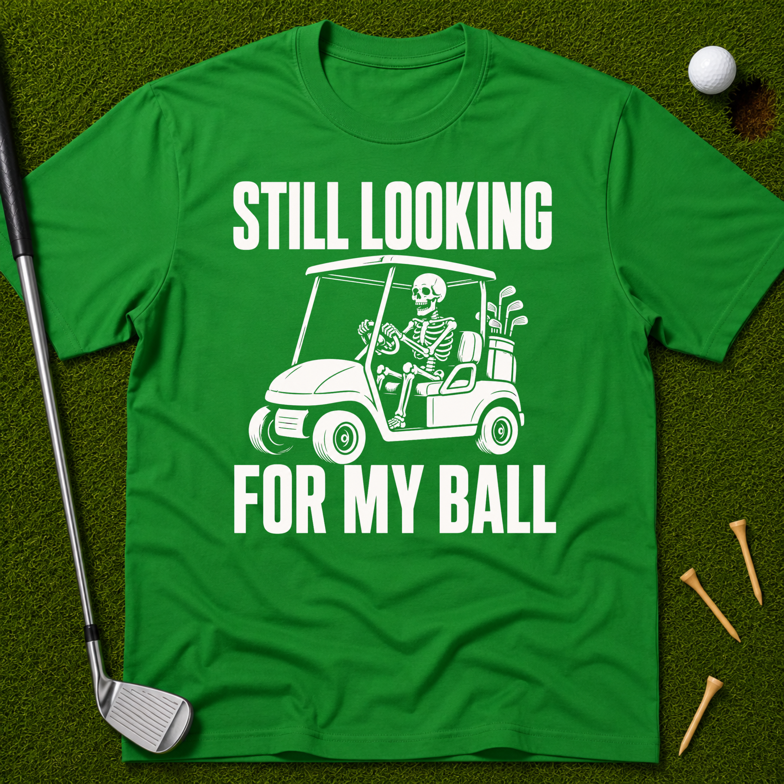 Still Looking For My Ball T-Shirt