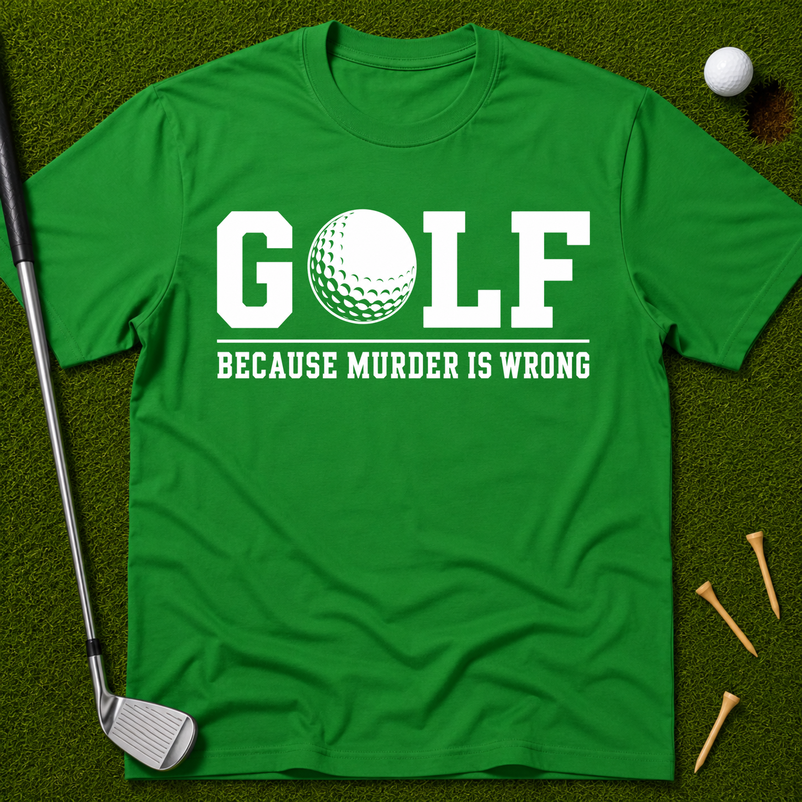 GOLF...Because Murder Is Wrong T-Shirt