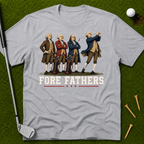 Fore Fathers T-Shirt