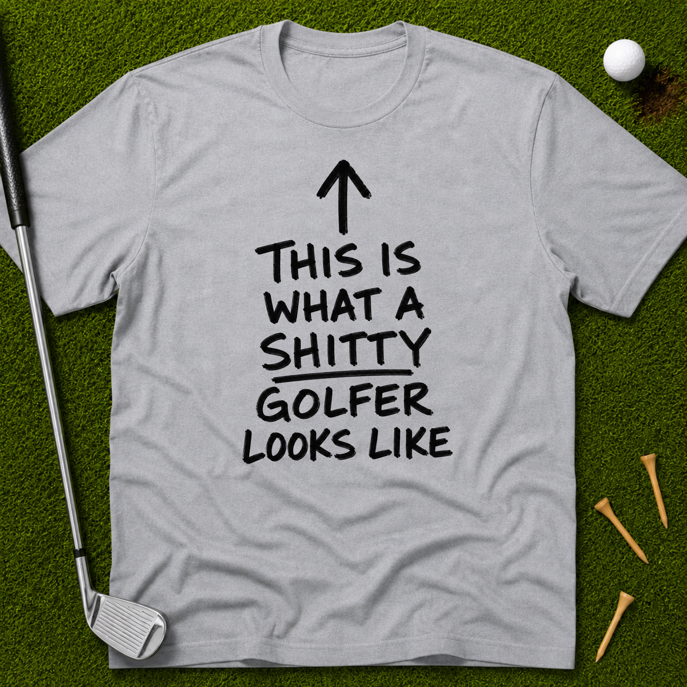 This Is What A Sh*tty Golfer Looks Like T-Shirt
