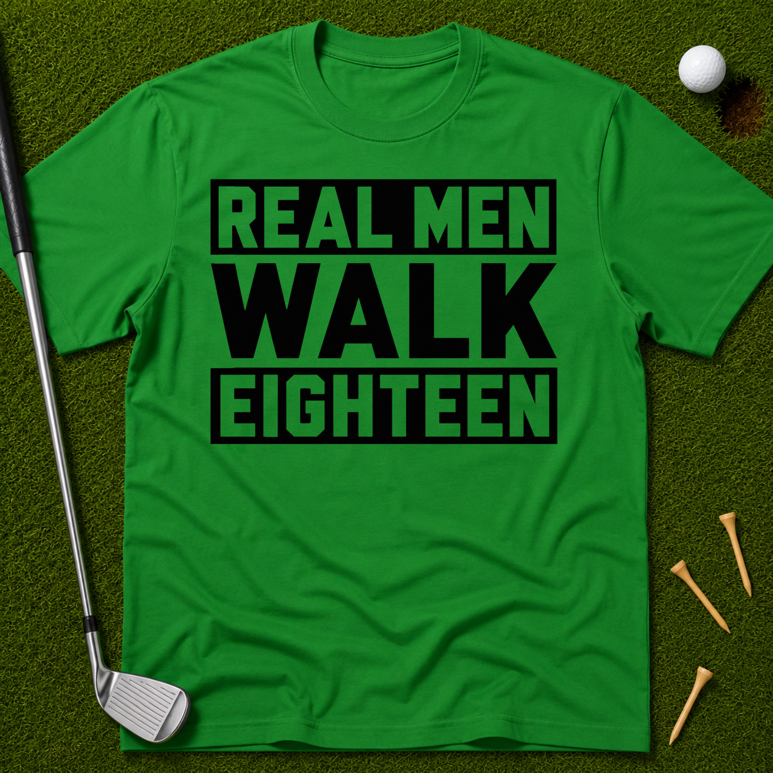 Real Men Walk Eighteen T-Shirt