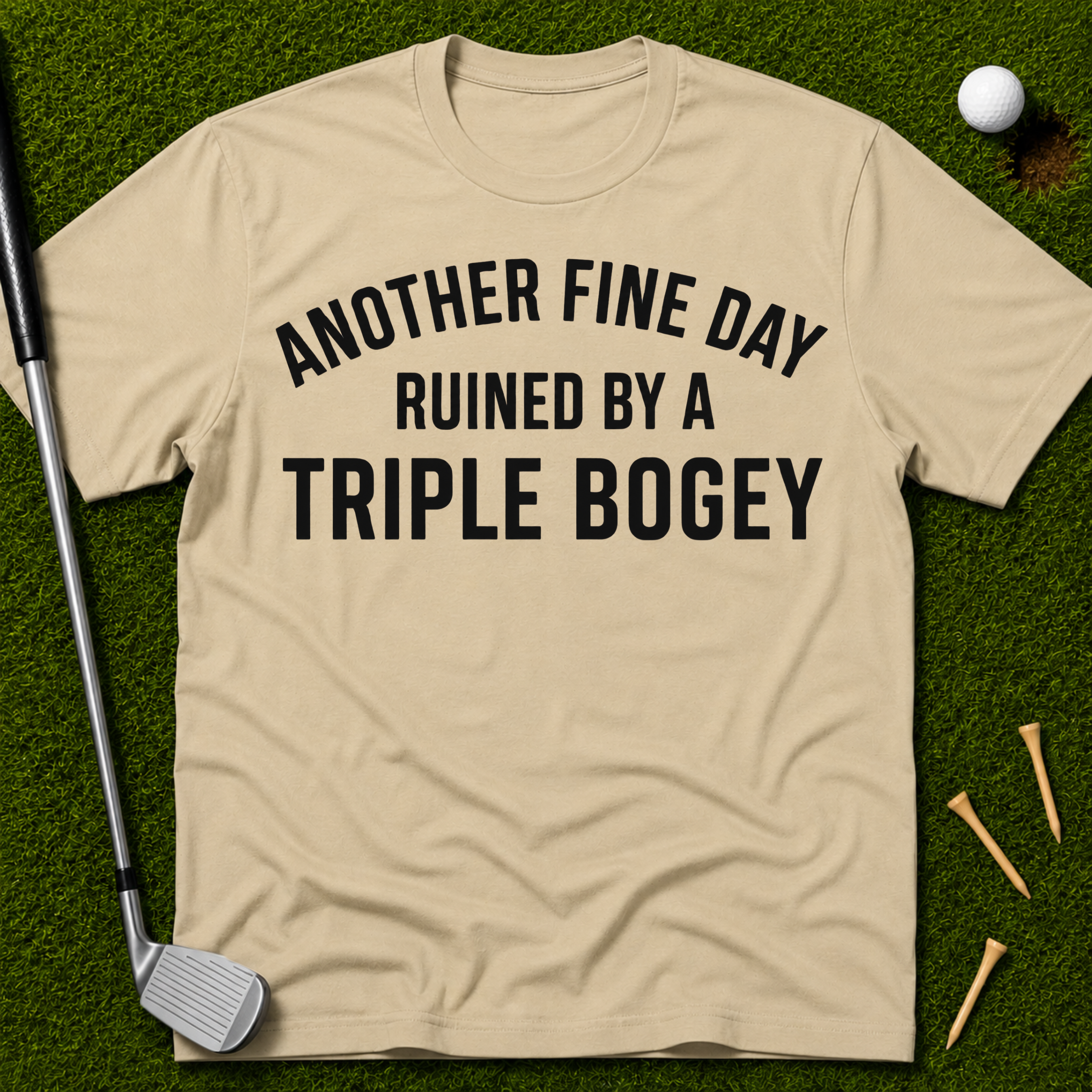 Another Fine Day Ruined T-Shirt