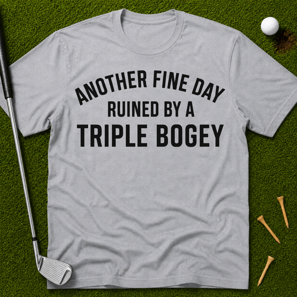 Another Fine Day Ruined T-Shirt