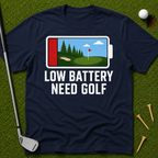 Low Battery Need Golf T-Shirt