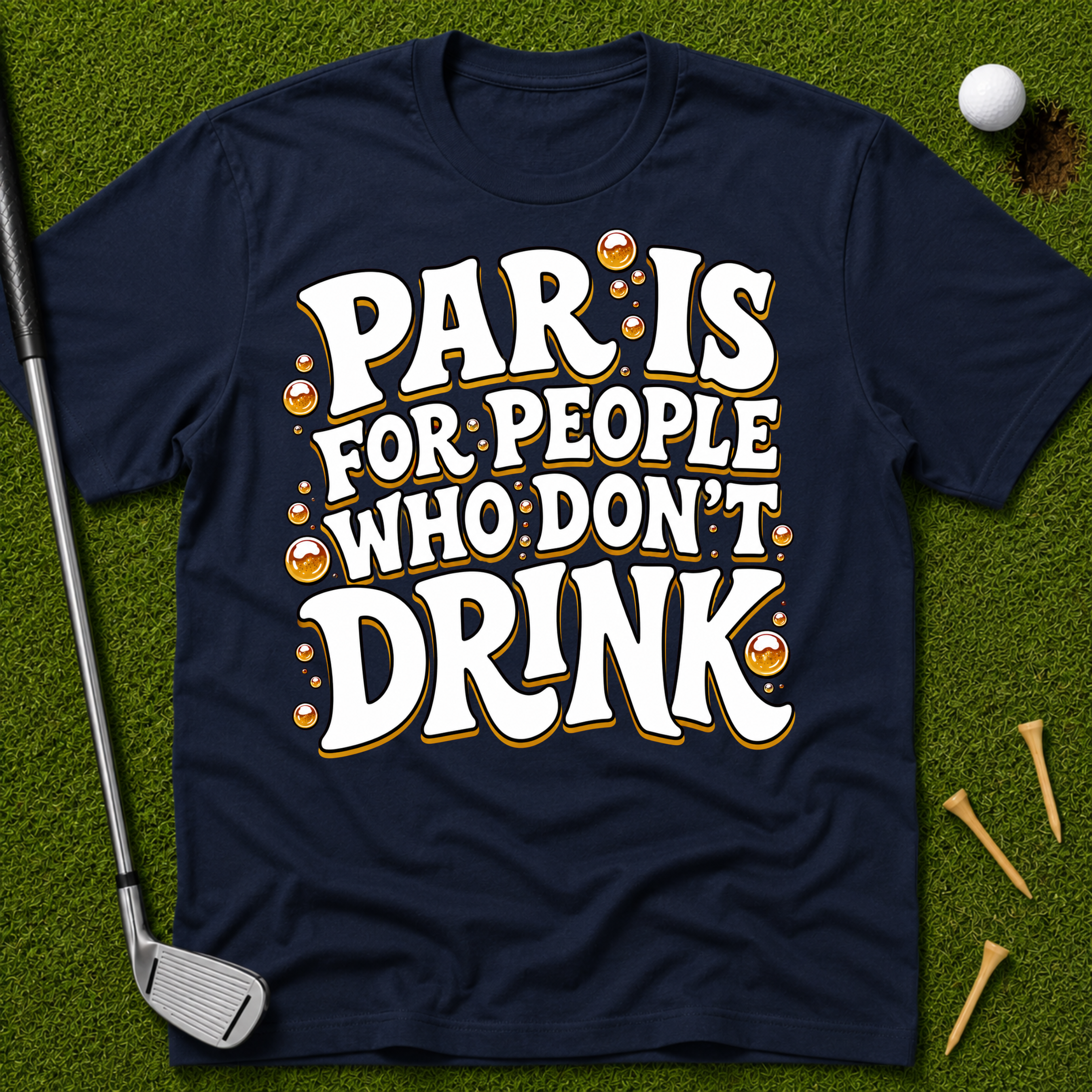 Par Is For People Who Don't Drink T-Shirt