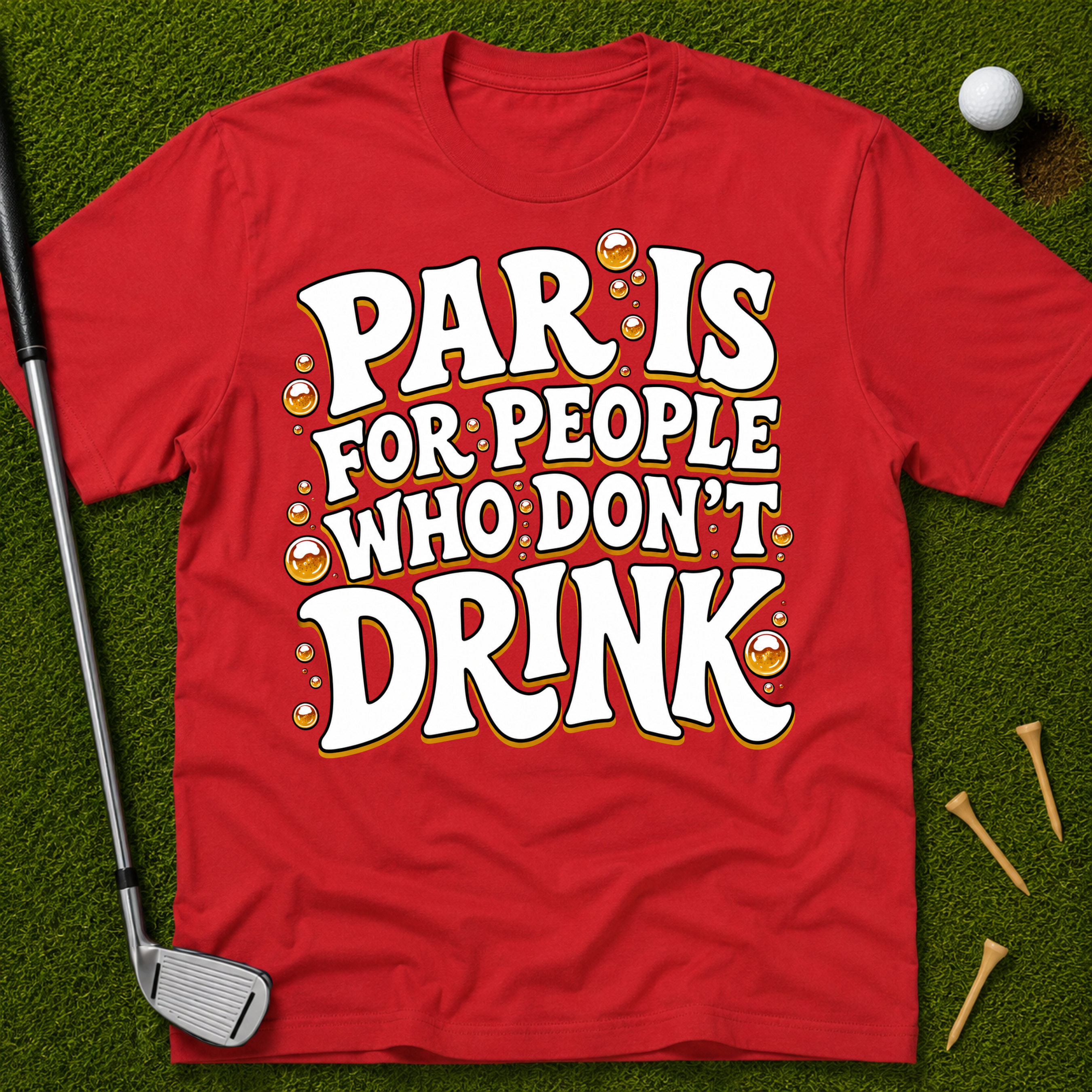 Par Is For People Who Don't Drink T-Shirt