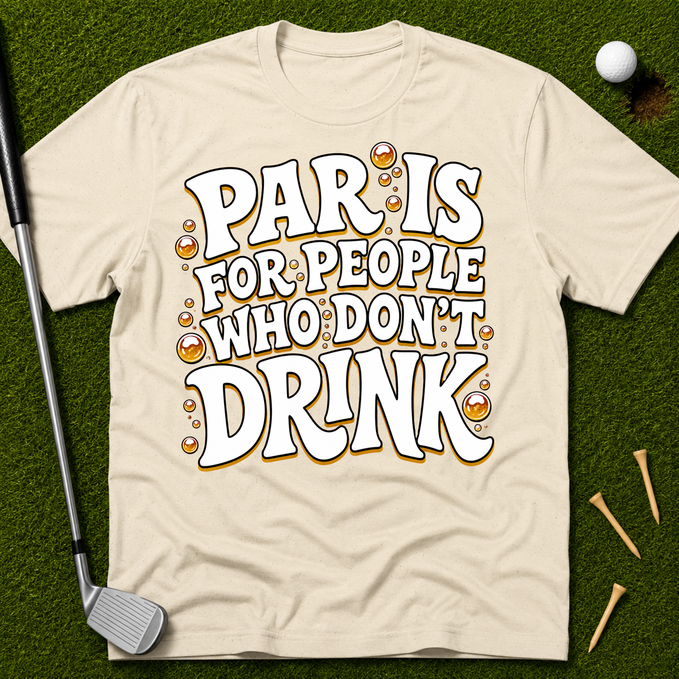 Par Is For People Who Don't Drink T-Shirt