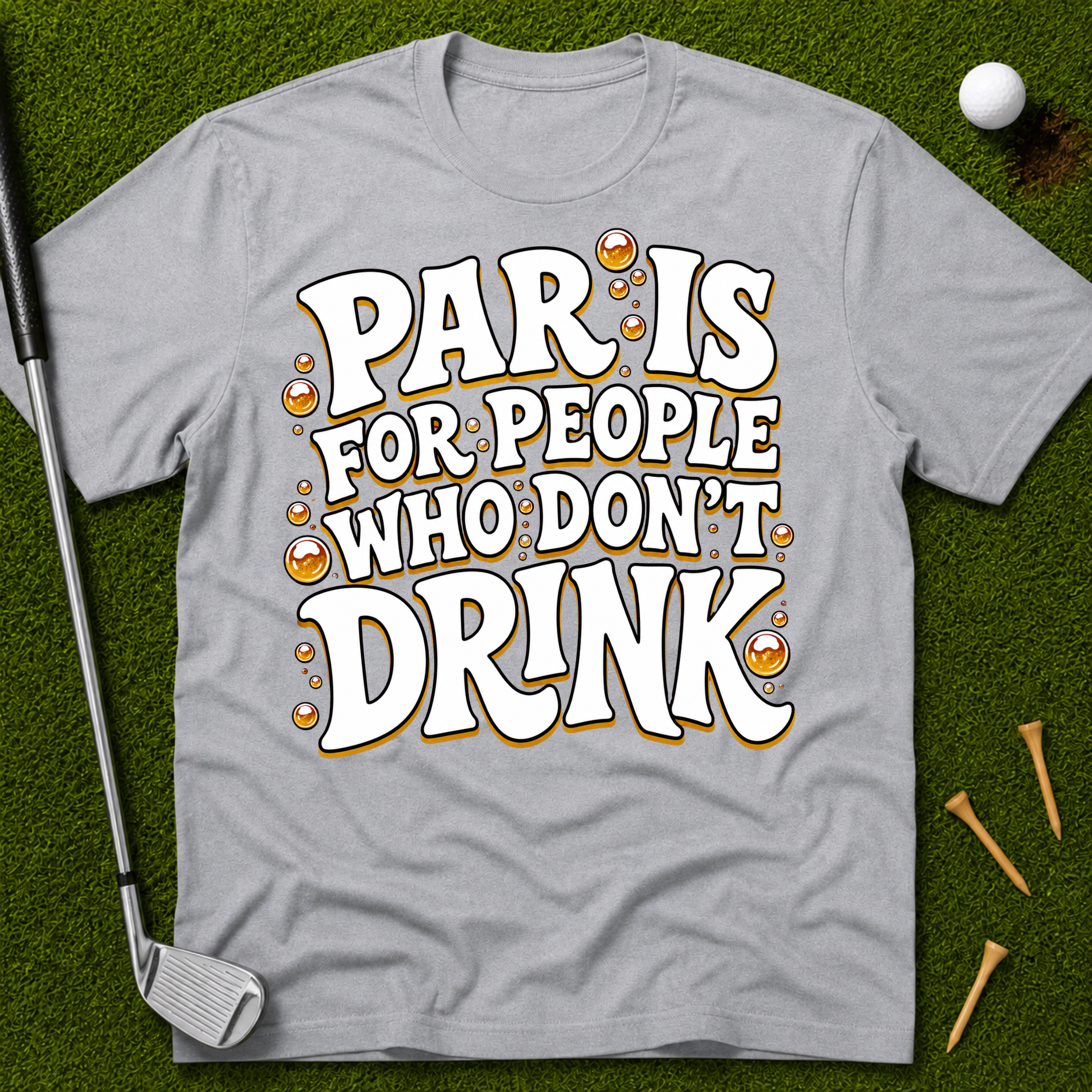 Par Is For People Who Don't Drink T-Shirt
