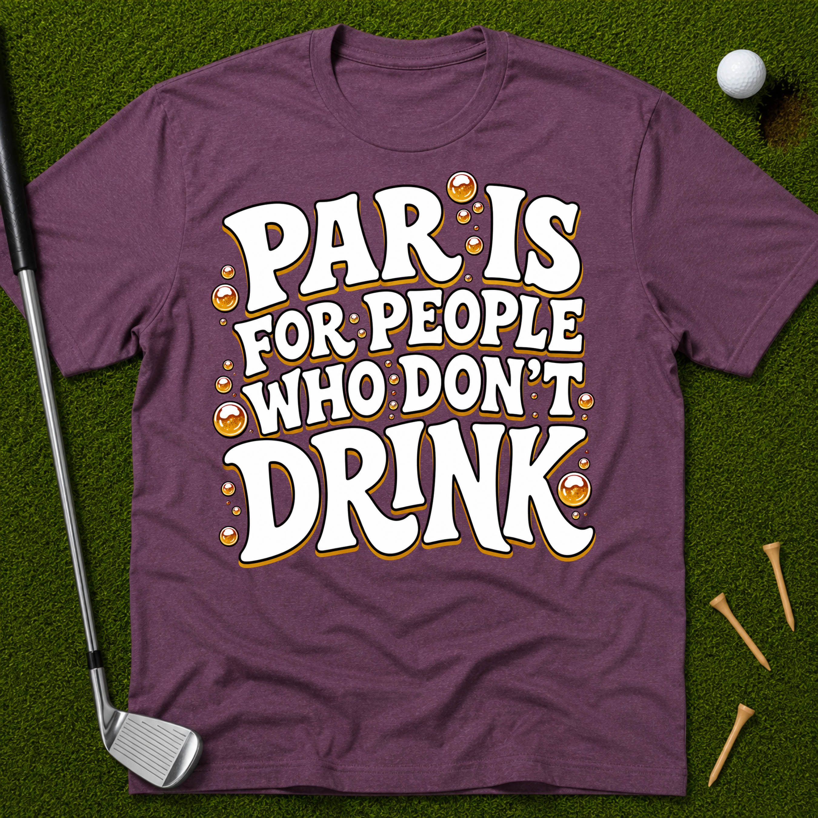 Par Is For People Who Don't Drink T-Shirt