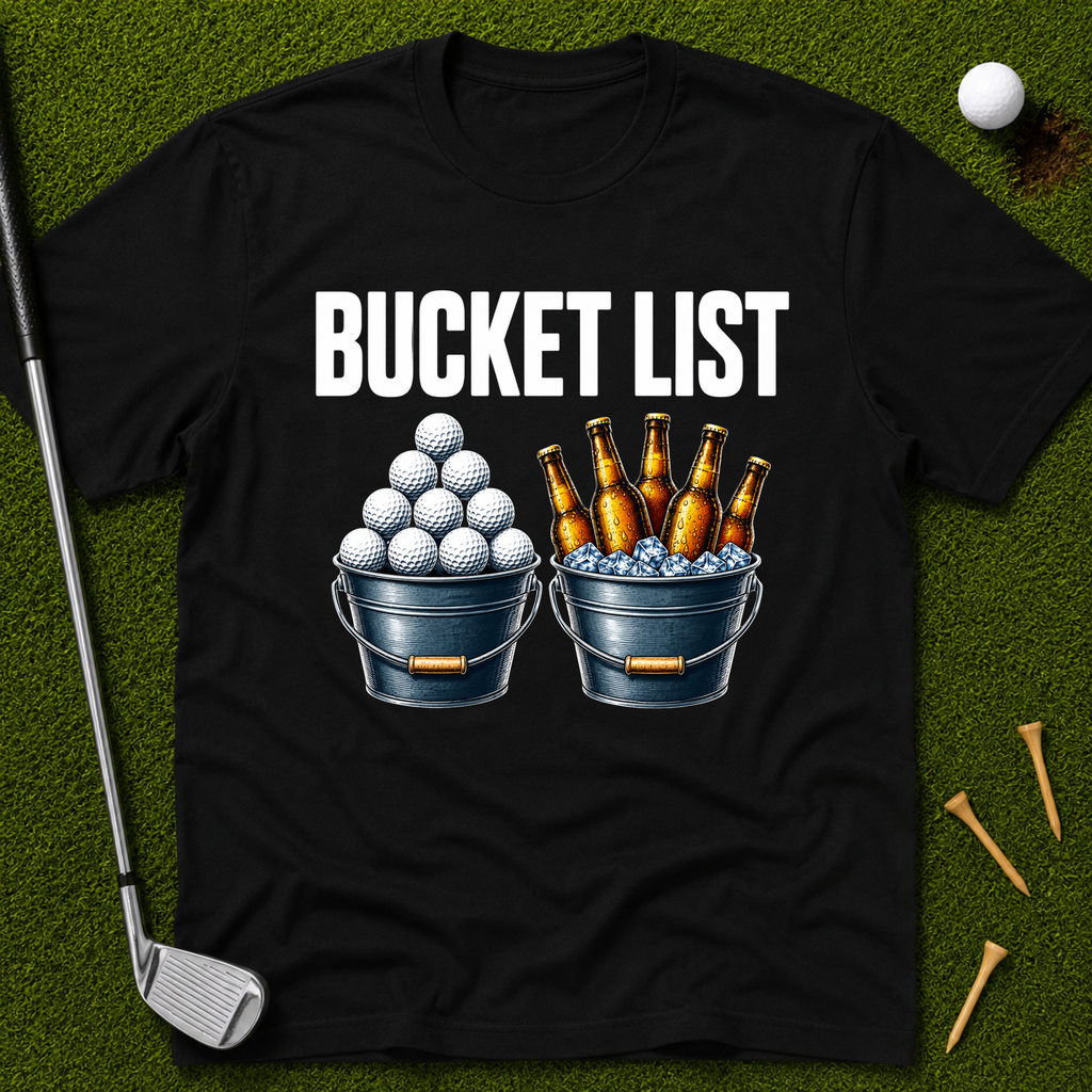 Bucket List T-Shirt