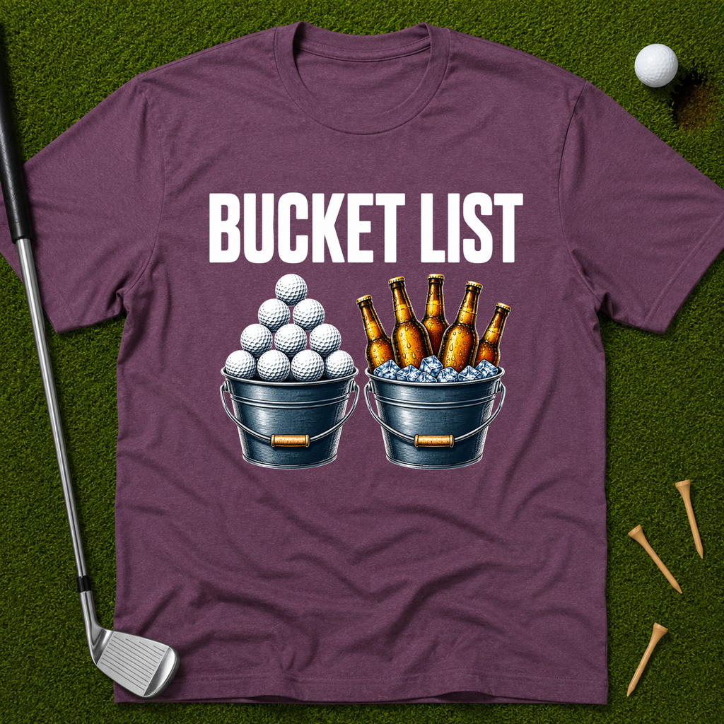 Bucket List T-Shirt