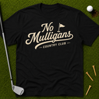 No Mulligans Country Club T-Shirt