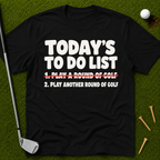 Today's To Do List T-Shirt