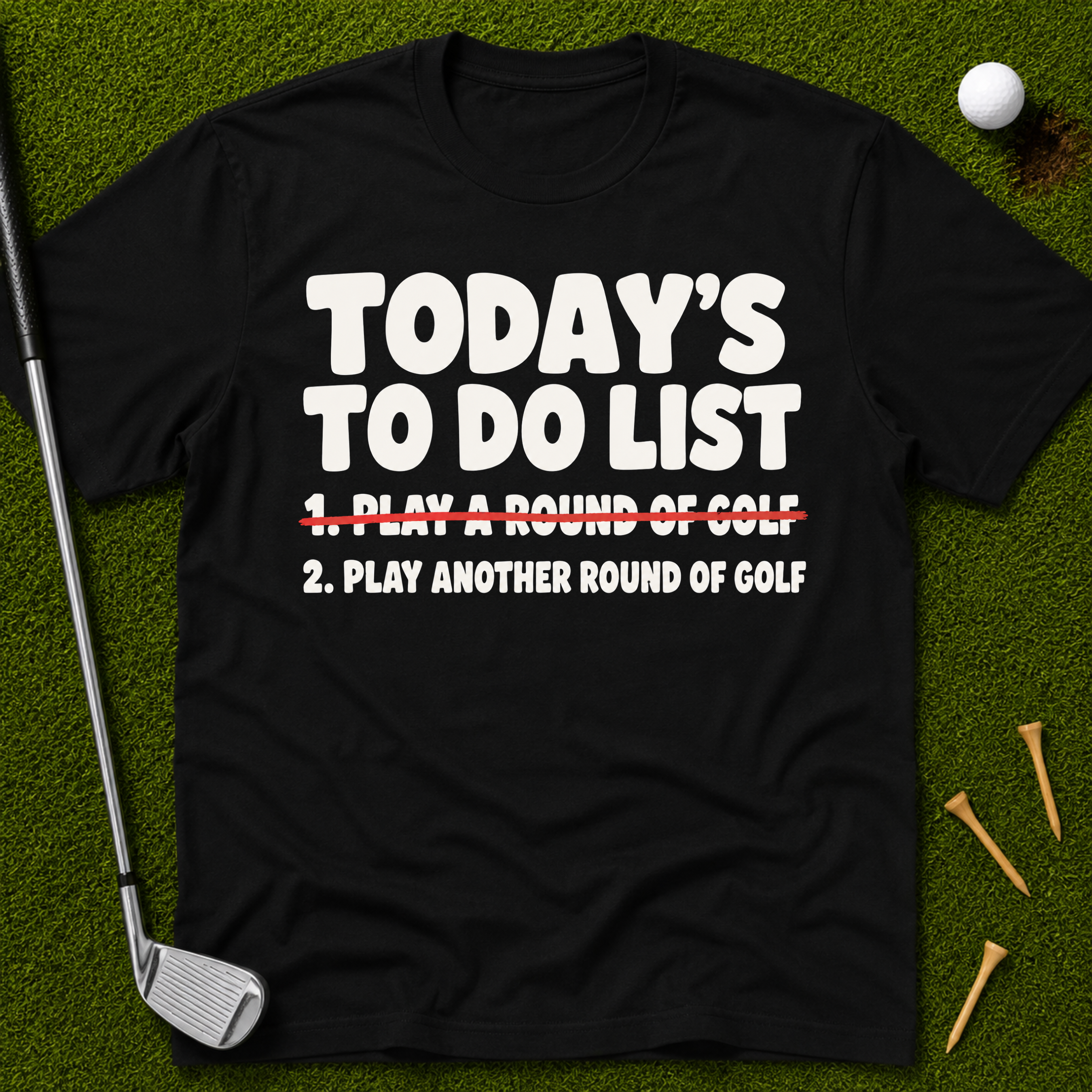 Today's To Do List T-Shirt