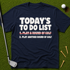 Today's To Do List T-Shirt