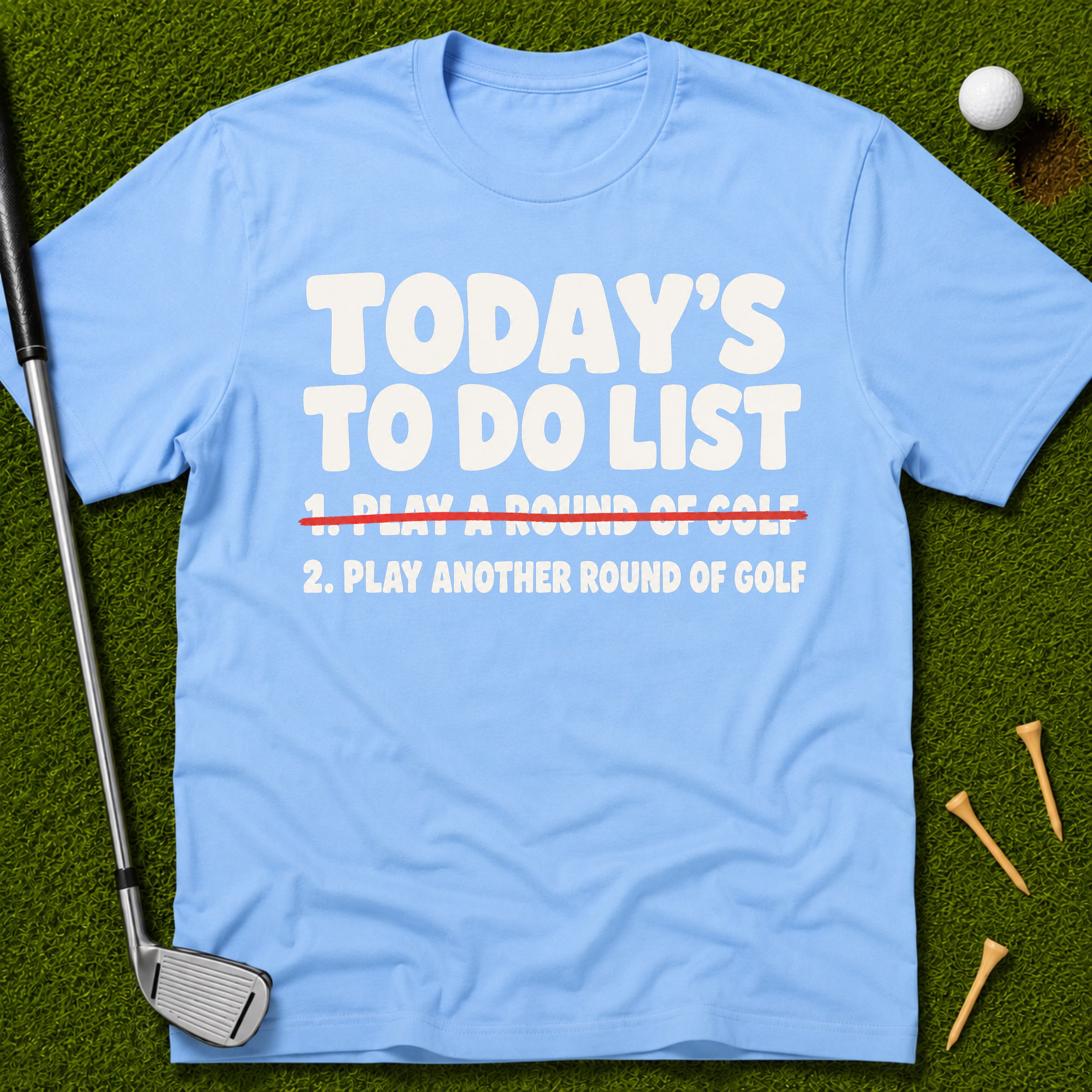 Today's To Do List T-Shirt