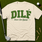 DILF T-Shirt
