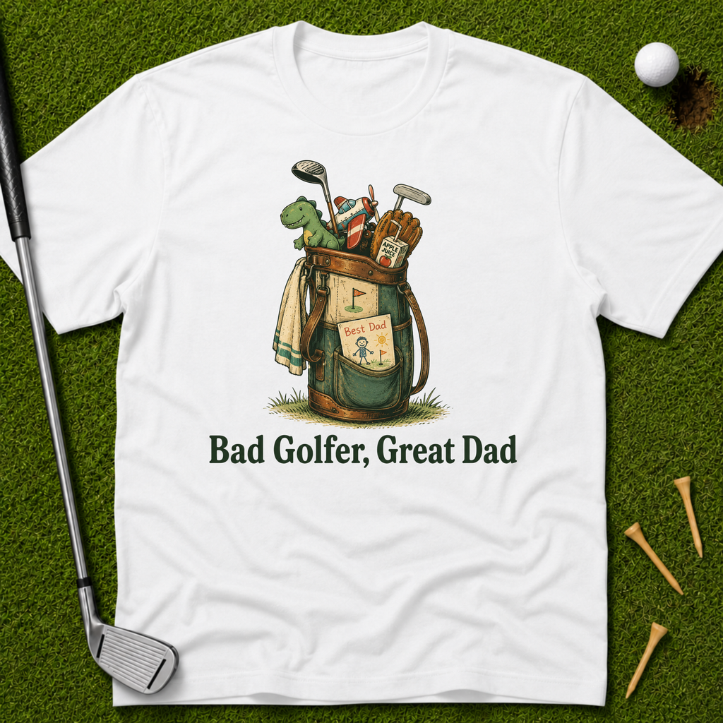 Bad Golfer, Great Dad T-Shirt