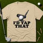 I'd Tap That T-Shirt