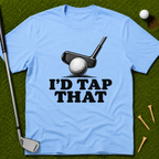 I'd Tap That T-Shirt