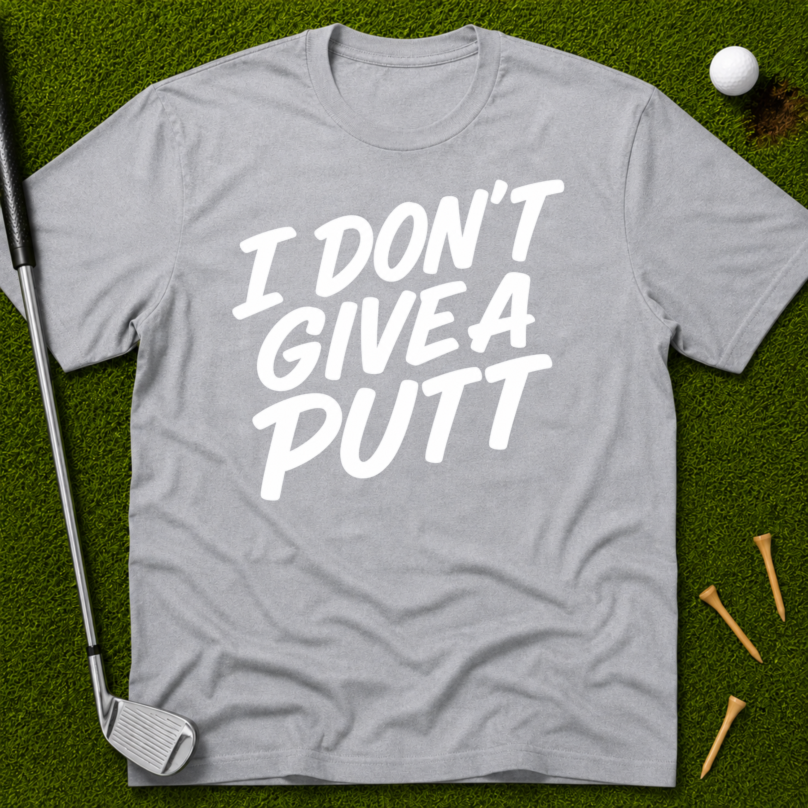 I Don't Give A Putt T-Shirt