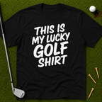 This Is My Lucky Golf Shirt T-Shirt
