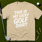 This Is My Lucky Golf Shirt T-Shirt