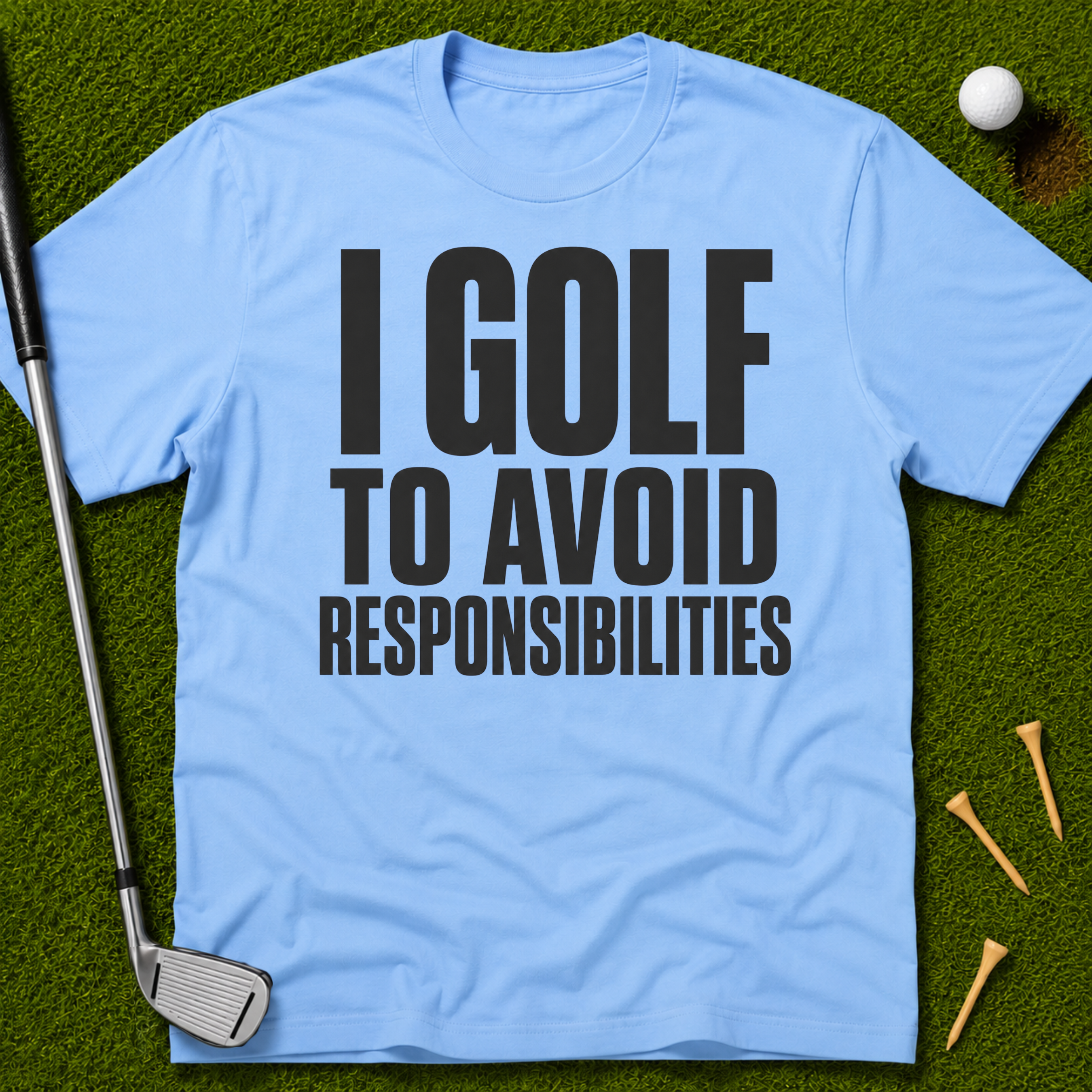 I Golf To Avoid Responsibilities T-Shirt