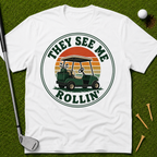 They See Me Rollin' T-Shirt
