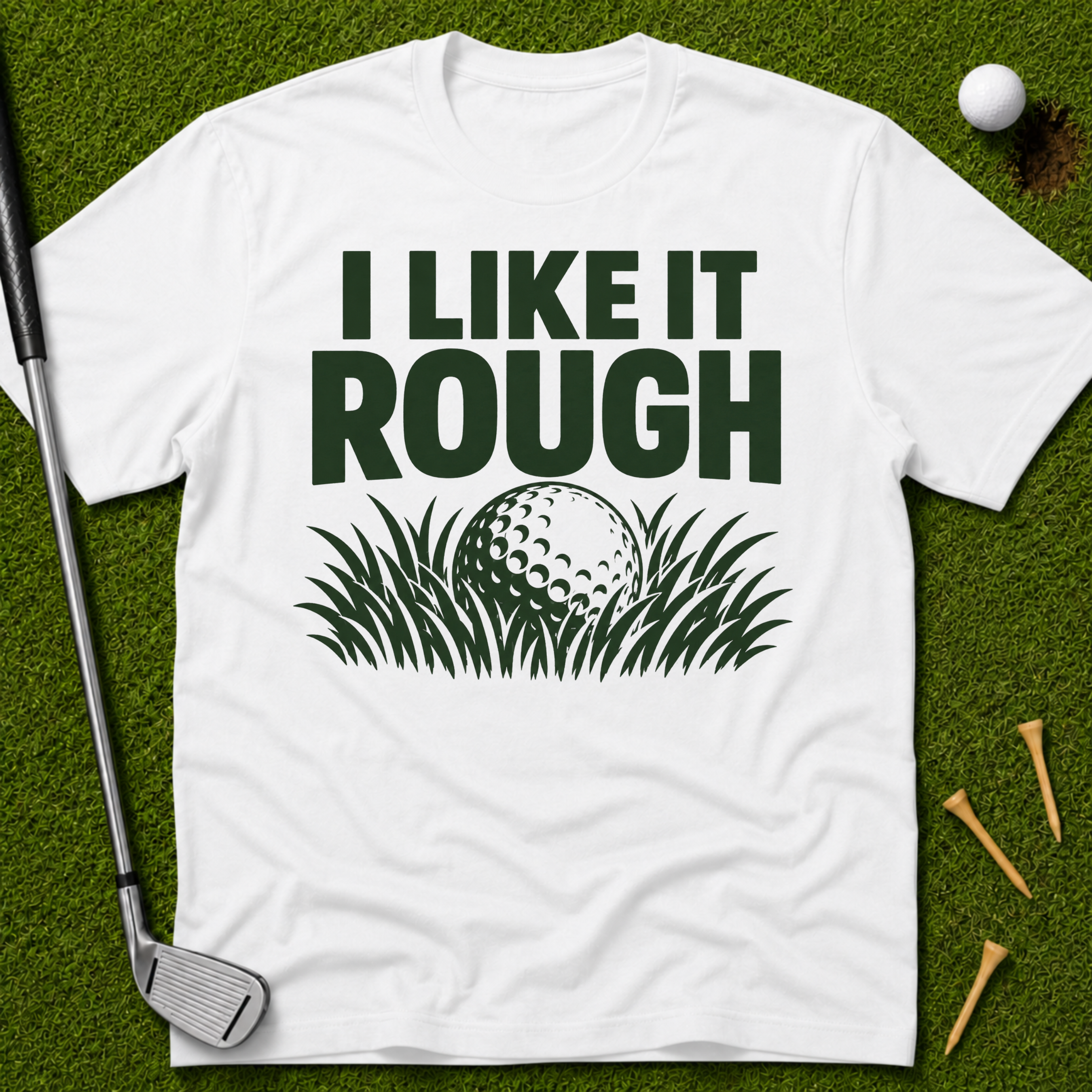 I Like It Rough T-Shirt