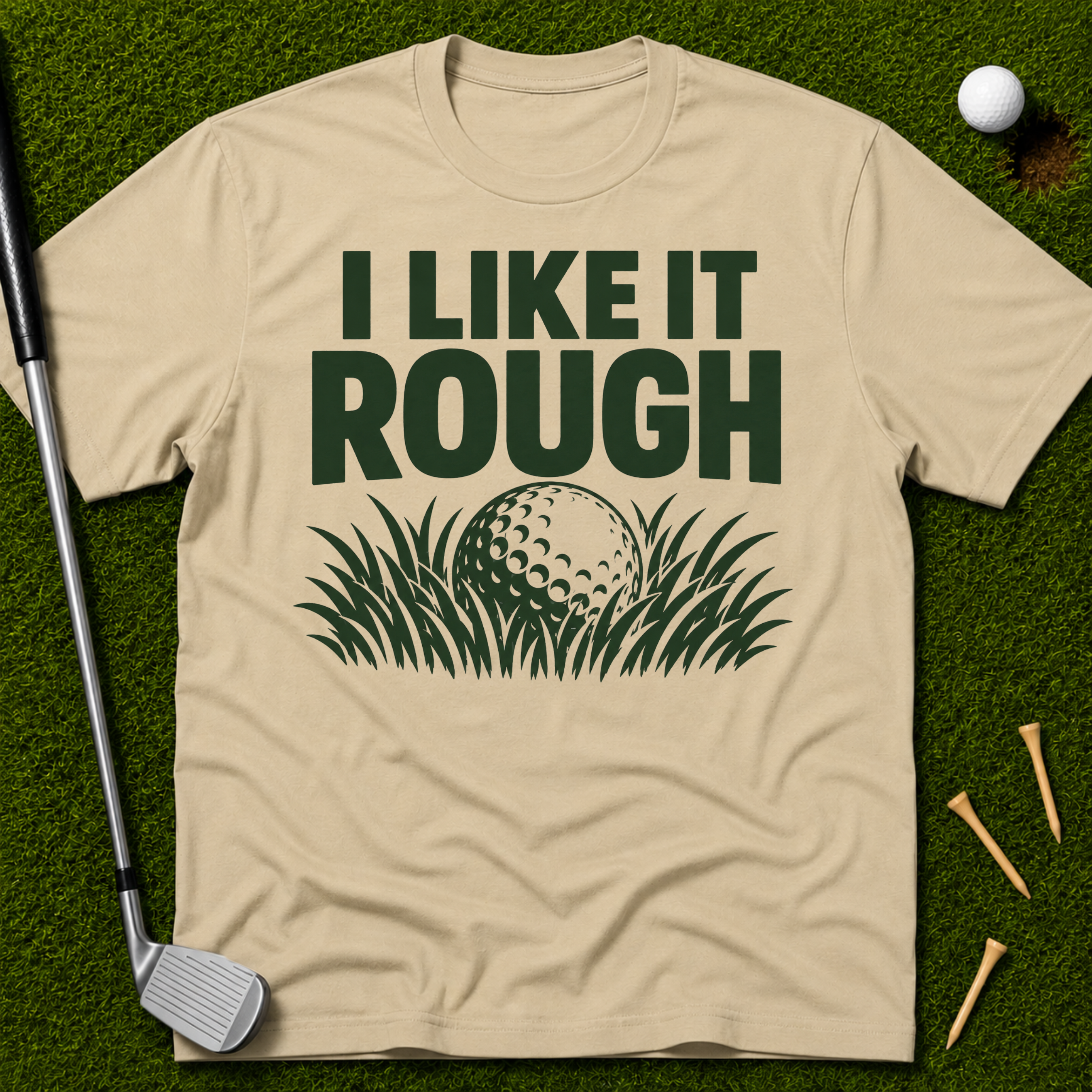 I Like It Rough T-Shirt