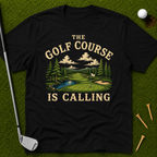 The Golf Course Is Calling T-Shirt