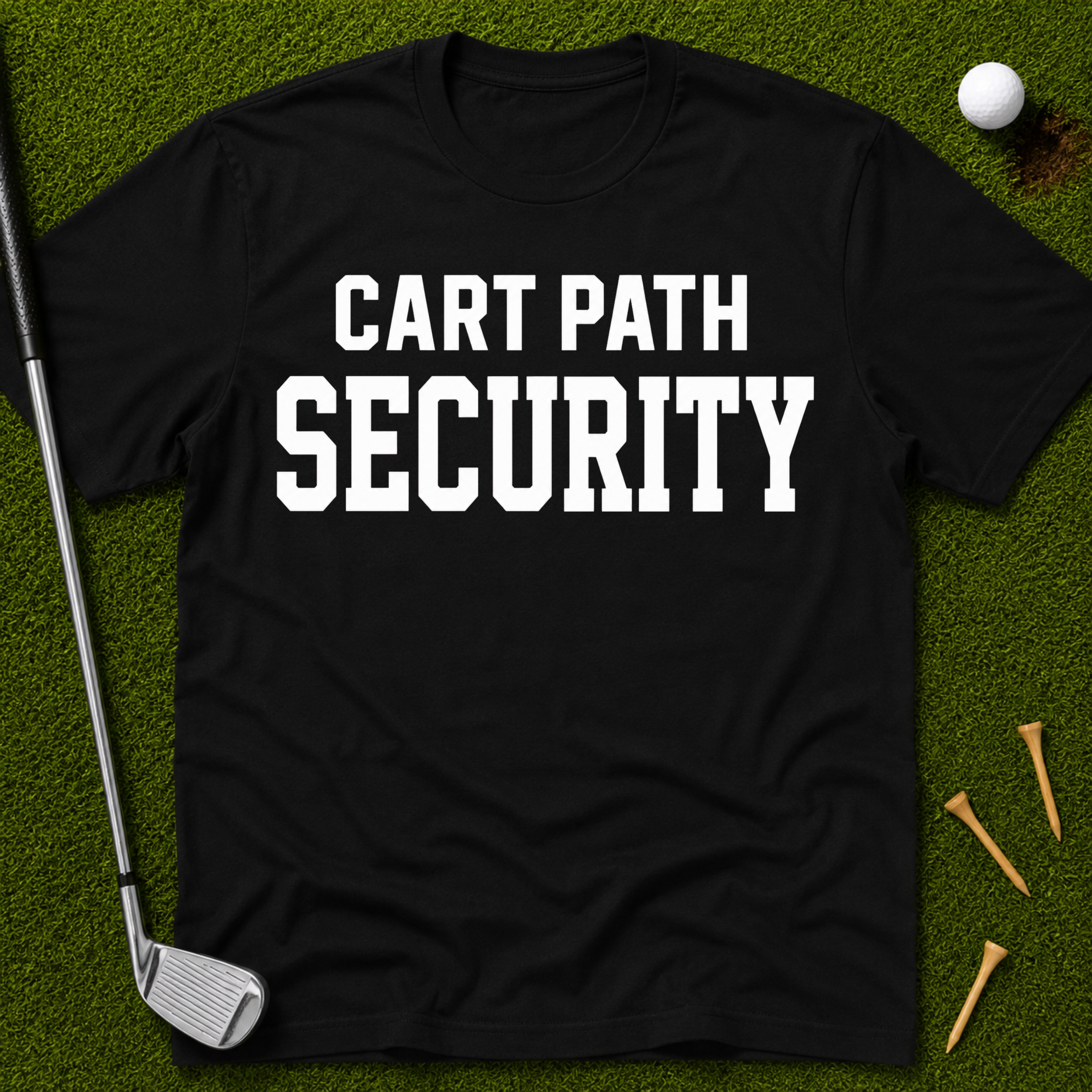 Cart Path Security T-Shirt