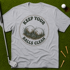 Keep Your Balls Clean T-Shirt