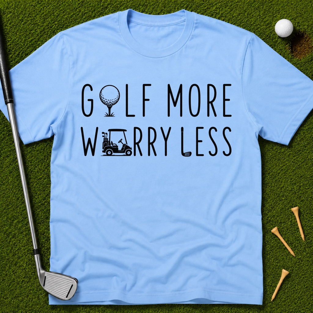 Golf More Worry Less T-Shirt