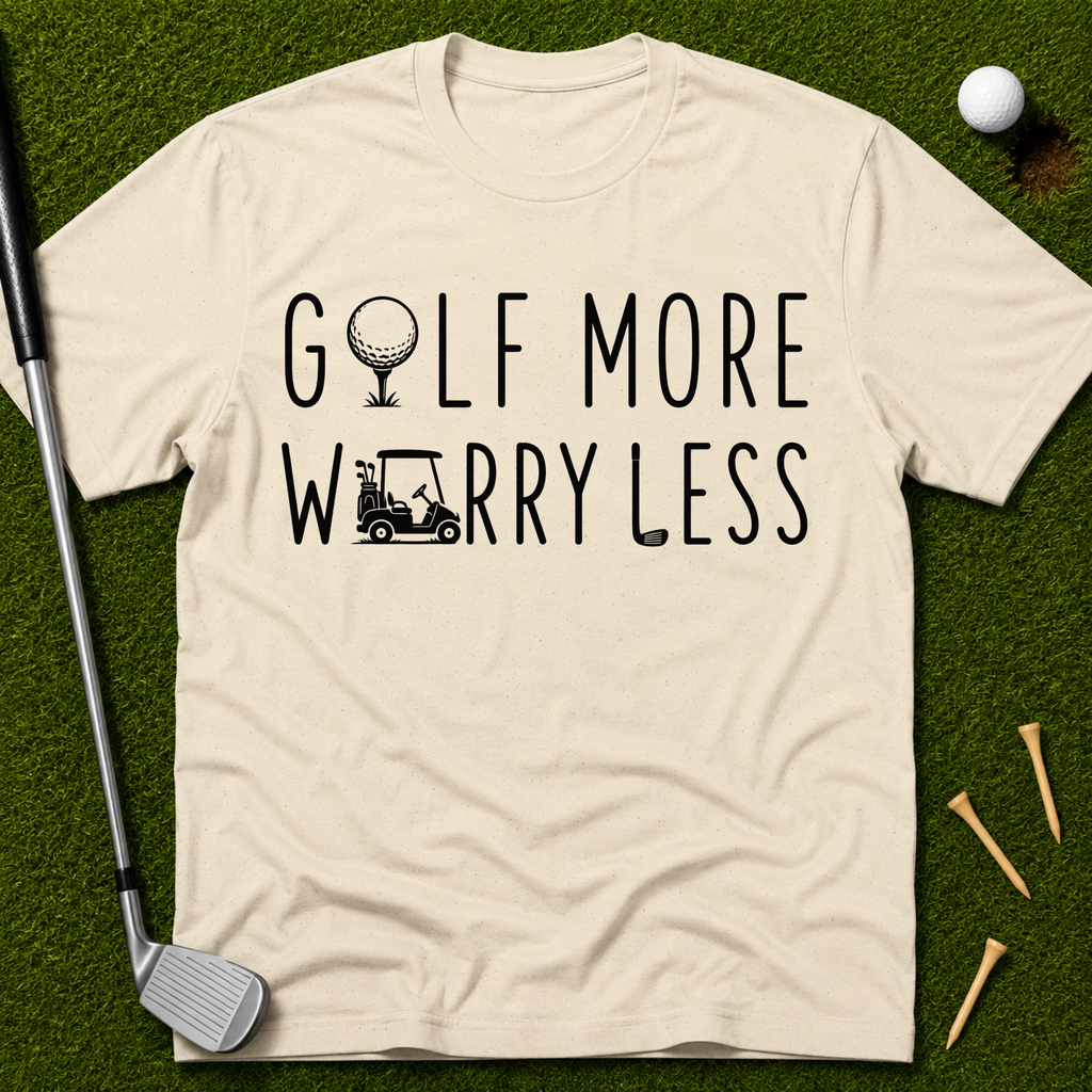 Golf More Worry Less T-Shirt