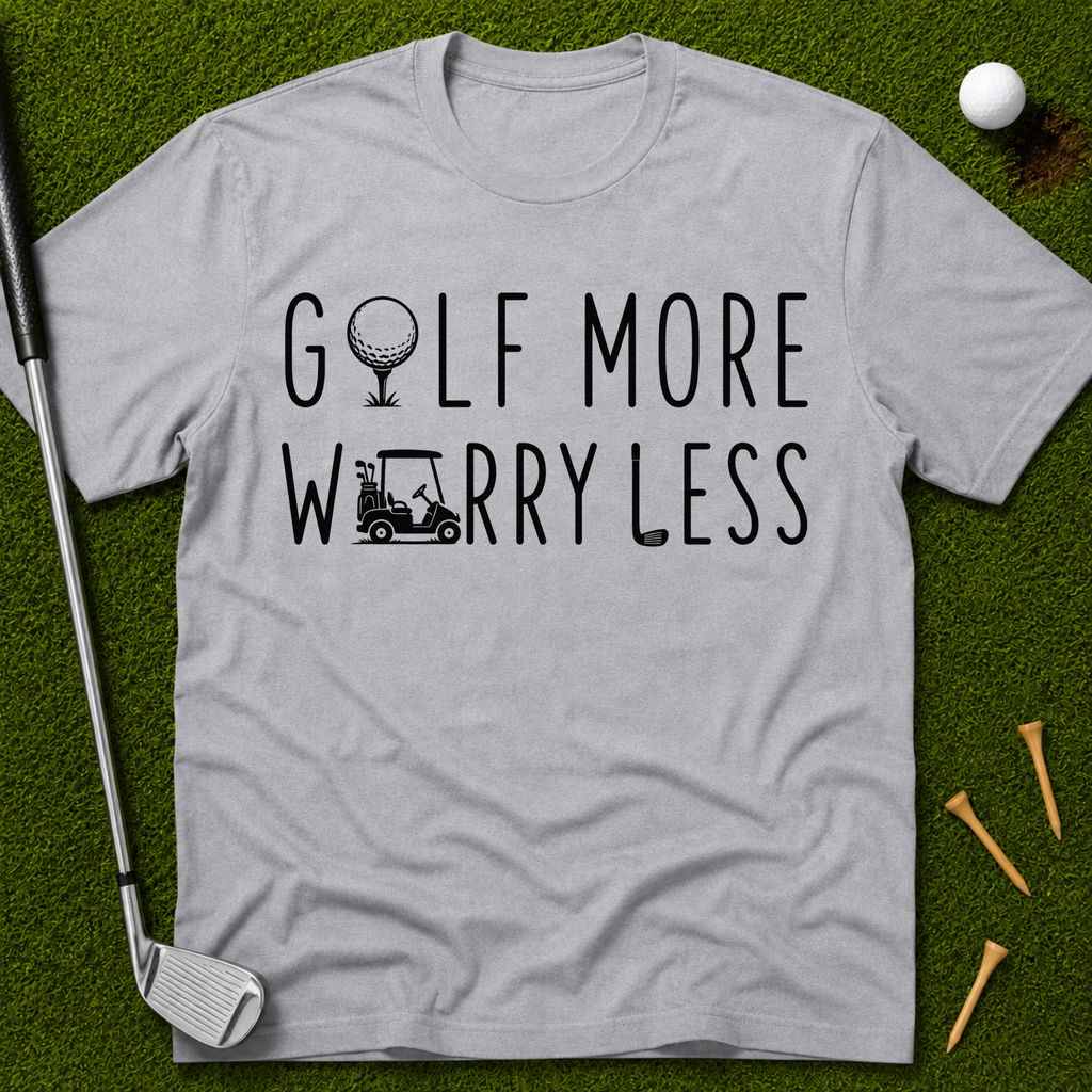 Golf More Worry Less T-Shirt
