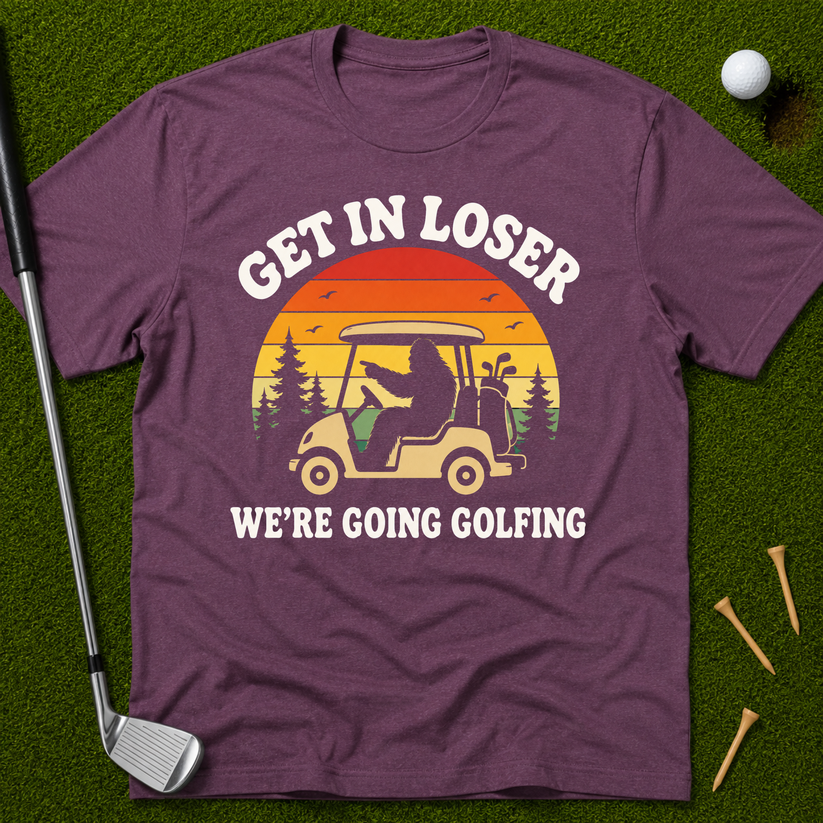 Get In Loser We're Going Golfing T-Shirt