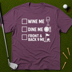Wine Me, Dine Me T-Shirt