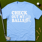 Check Out My Balls T-Shirt