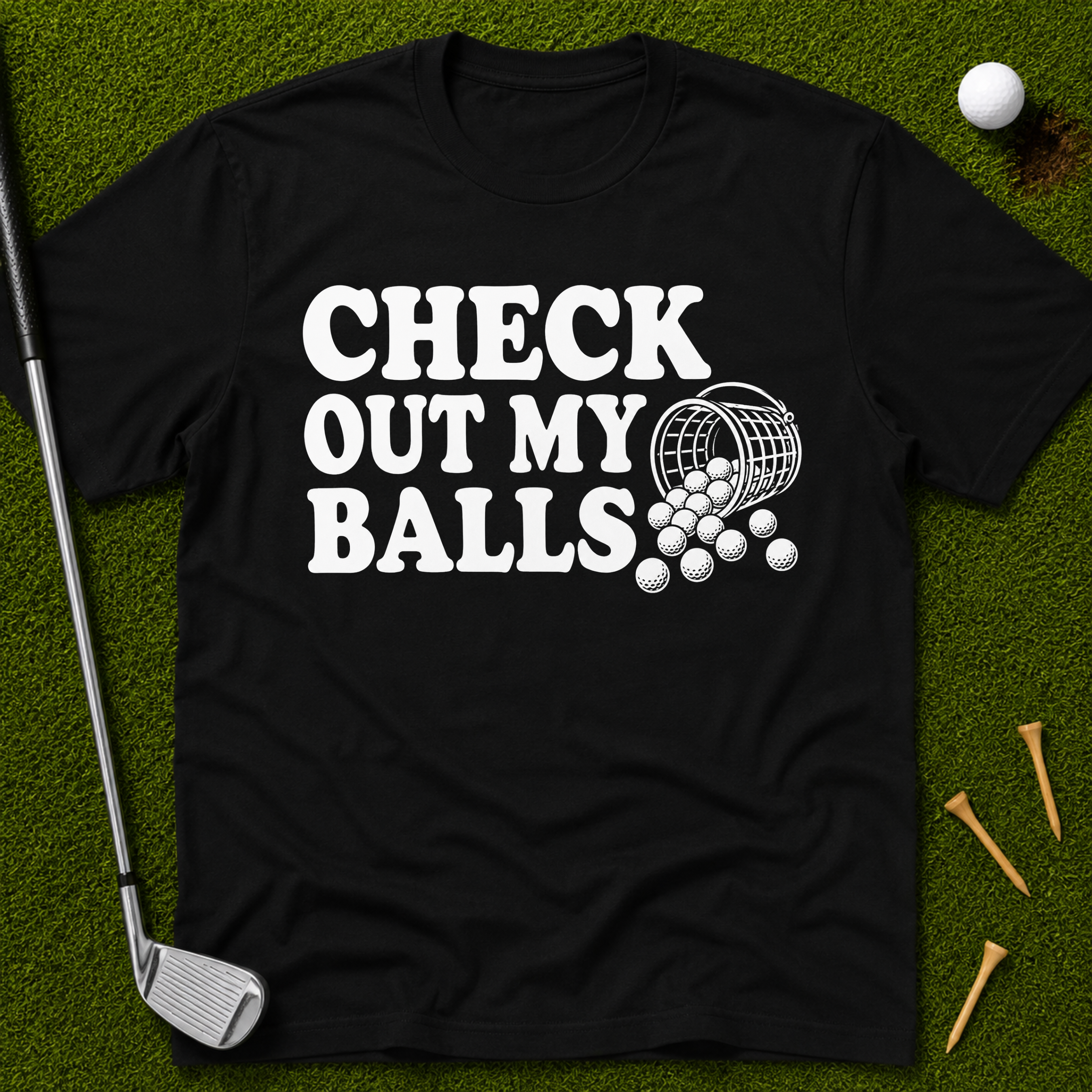 Check Out My Balls T-Shirt