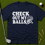 Check Out My Balls T-Shirt