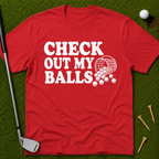 Check Out My Balls T-Shirt