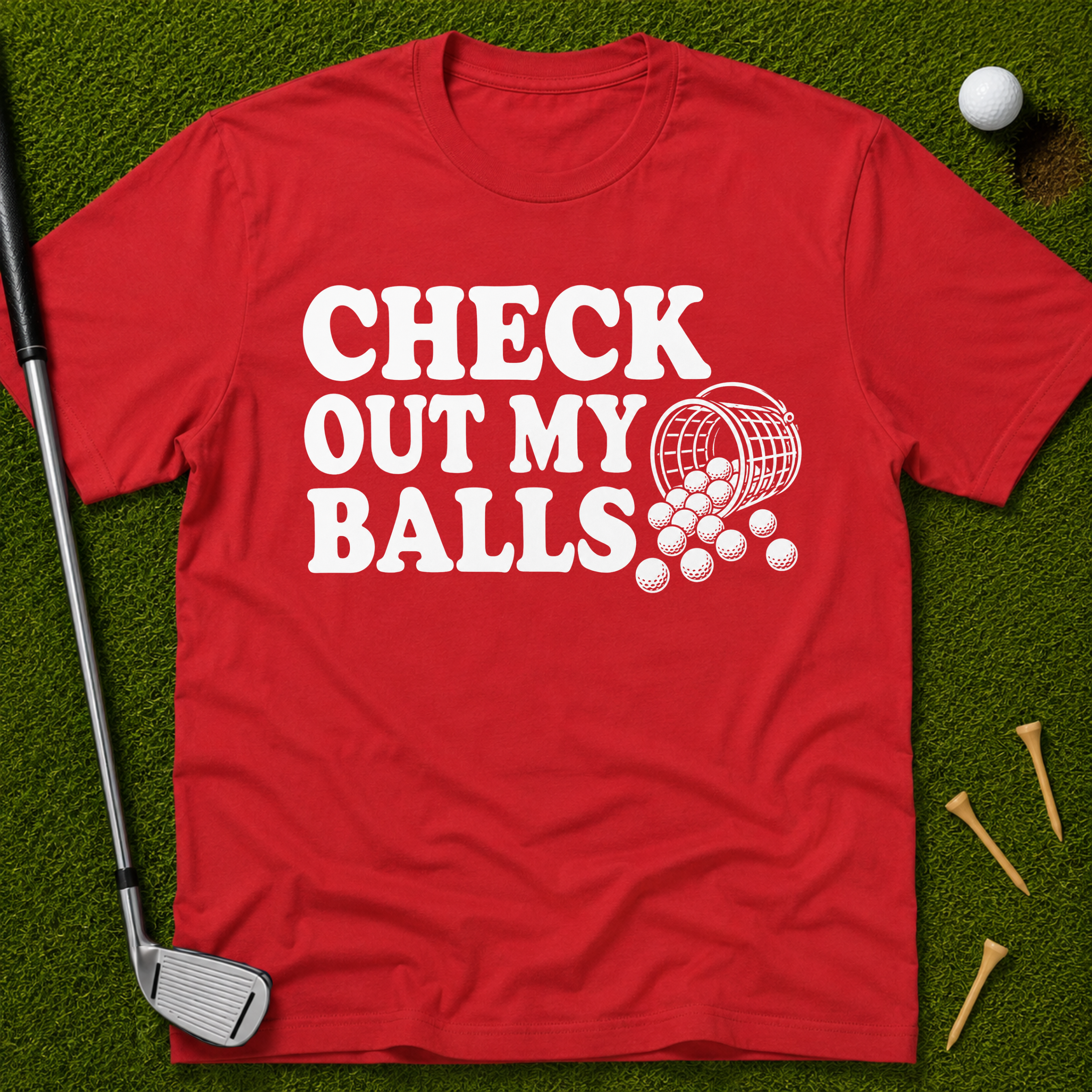 Check Out My Balls T-Shirt