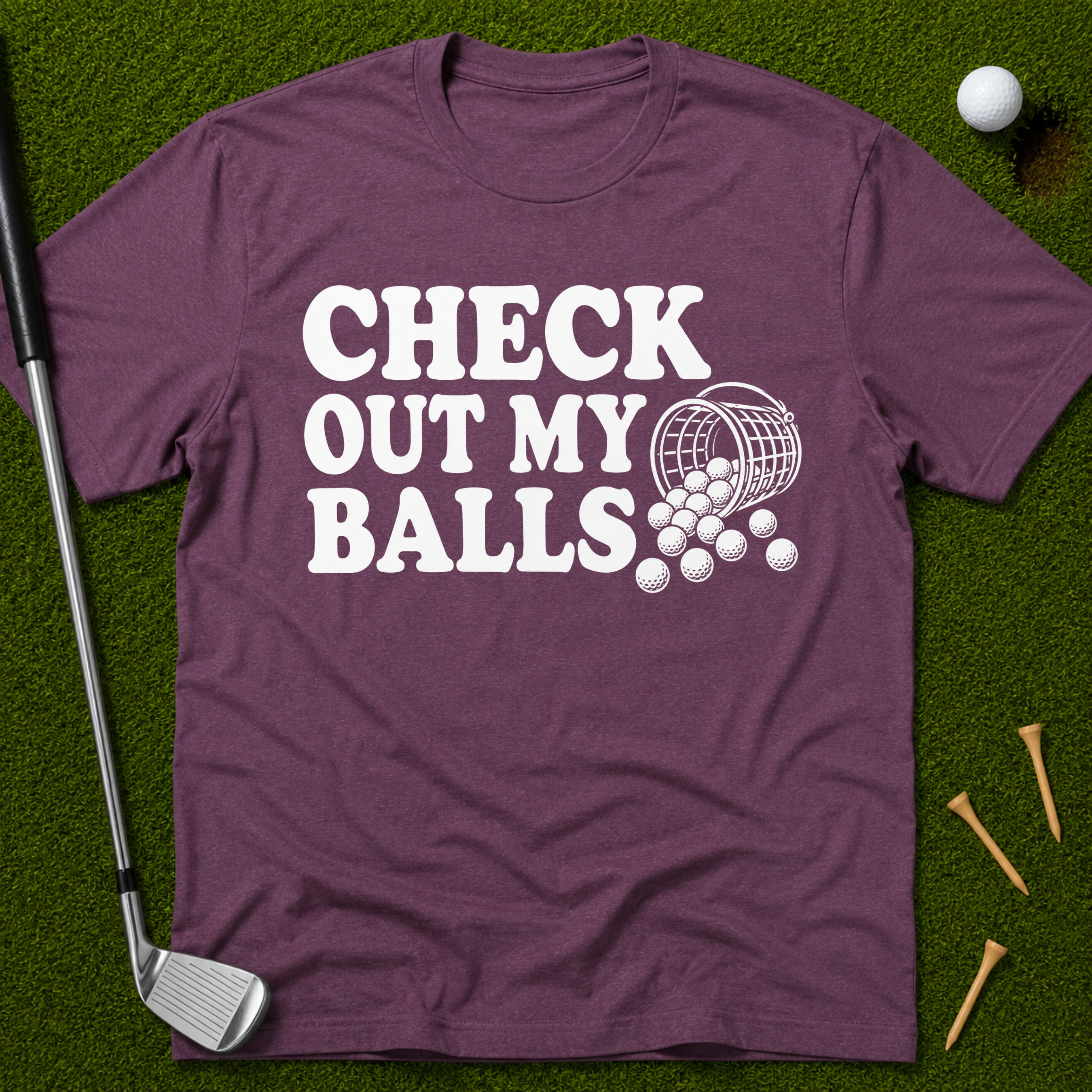 Check Out My Balls T-Shirt