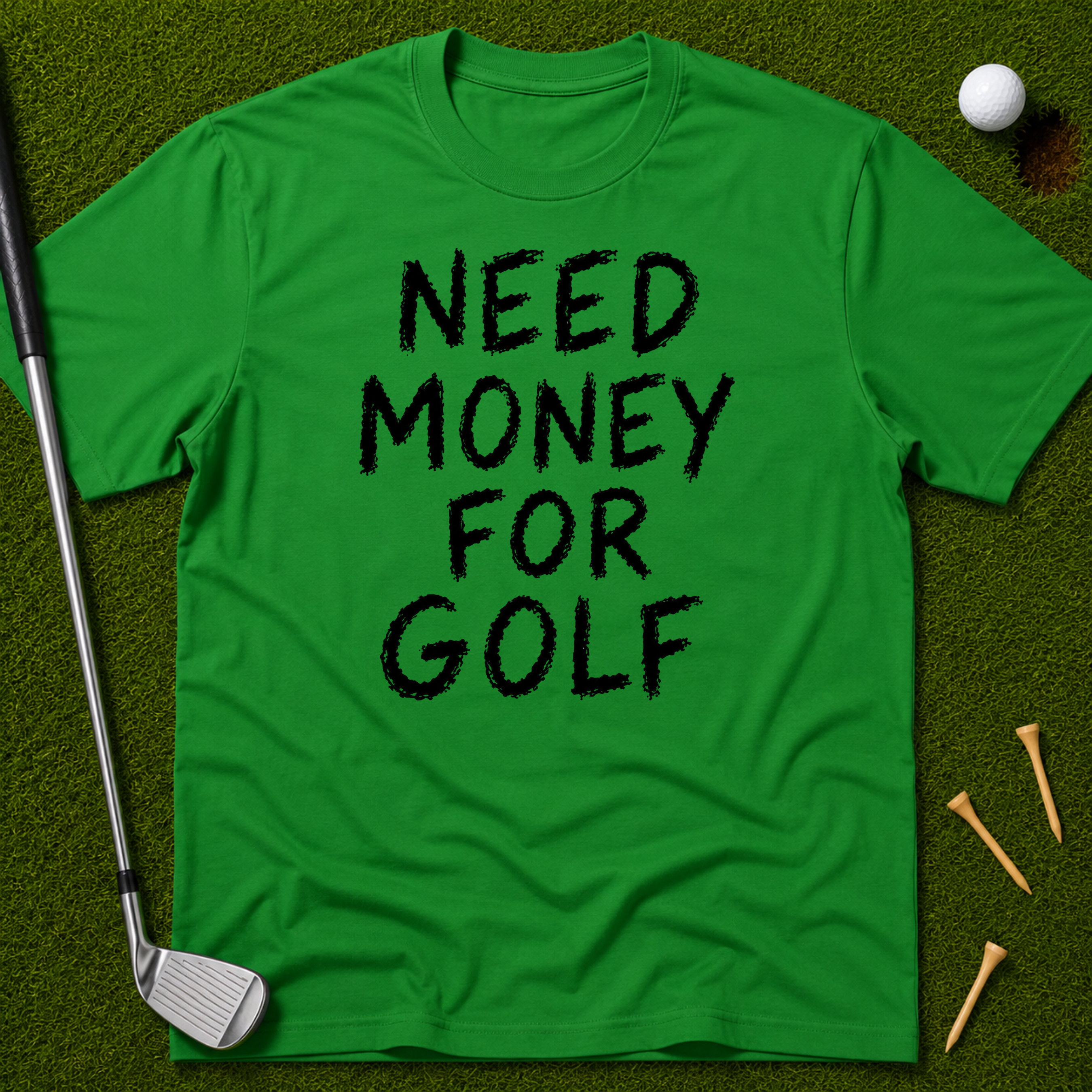 Need Money For Golf T-Shirt