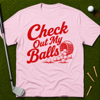 Check Out My Balls T-Shirt