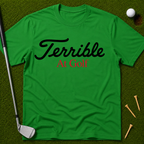 Terrible At Golf T-Shirt