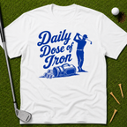 Daily Dose of Iron T-Shirt