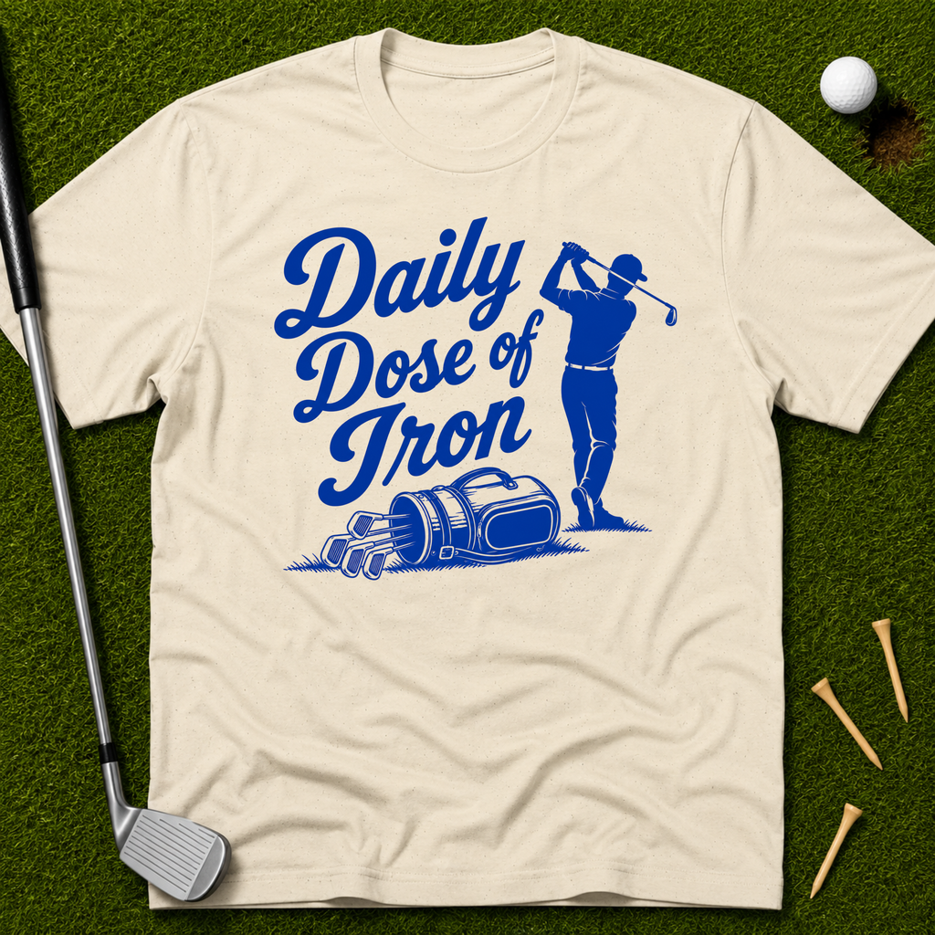 Daily Dose of Iron T-Shirt
